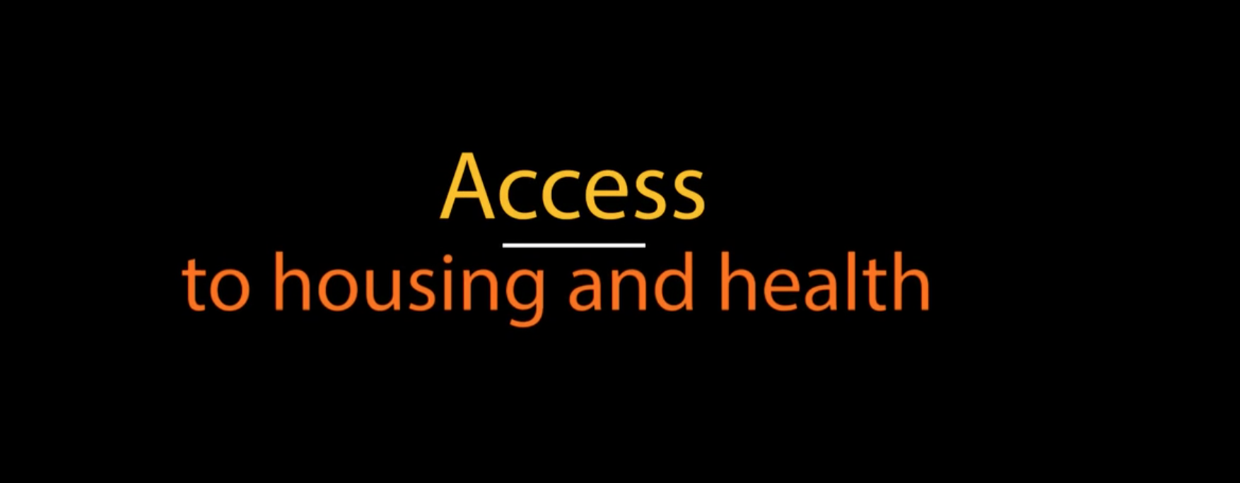 Watch video Access to housing and health